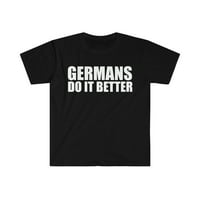 Nemci to rade bolje unise majica S-3XL ponosna baština Njemačka