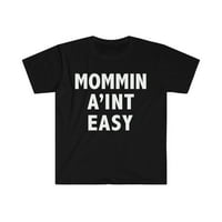 Mommin 'nije lako unise majica s-3xl najbolja majčin dan mame